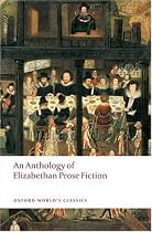 An Anthology of Elizabethan Prose Fiction (Oxford World's Classics)