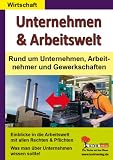 Bild zu: Unternehmen & ArbeitsweltRund um Unternehmen, Arbeitnehmer & Gewerkschaften: Kopiervorlagen zum Einsatz in der Freiarbeit/zum Stationenlernen - 43 Kopiervorlagen, mit L&ouml;sungen