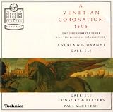 A Gabrieli; G Gabrieli: A Venetian Coronation 1595
