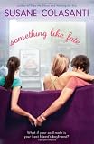 Something Like Fate by Susane Colasanti (22-Sep-2011) Paperback