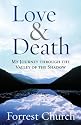 Love & Death: My Journey through the Valley of the Shadow