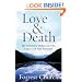 Love & Death: My Journey through the Valley of the Shadow