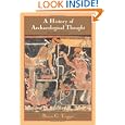 A History of Archaeological Thought by Bruce G. Trigger