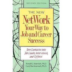 Network Your Way to Job and Career Success: Turn Contacts into Job Leads, Interviews and Offers