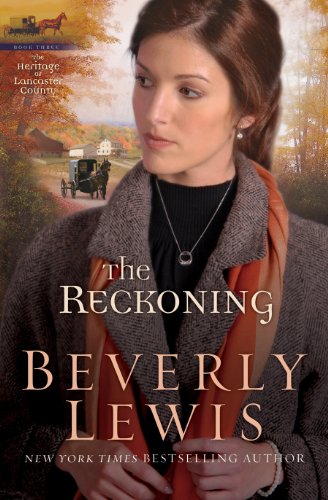 The Reckoning (Heritage of Lancaster County Book #3), by Beverly Lewis