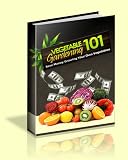 Vegetable Gardening 101: Save Money Growing Your Own Vegetables!  This book actually gives you step by step instructions on everything you need to do to ... garden in your own backyard!  AAA+++