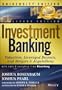 Investment Banking: Valuation, Leveraged Buyouts, and Mergers and Acquisitions