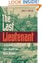 The Last Lieutenant: A Foxhole View of the Epic Battle for Iwo Jima