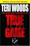 True to the Game: A Teri Woods Fable