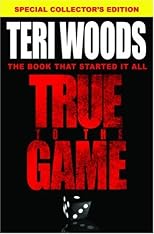 True to the Game: A Teri Woods Fable