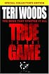 True to the Game