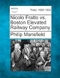 Nicolo Fratto vs. Boston Elevated Railway Company