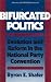 Bifurcated Politics: Evolution and Reform in the National Party Convention (Russell Sage Foundation Study) by Byron E. Shafer