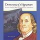 Democracy's Signature: Benjamin Franklin Signs the Declaration of Independence