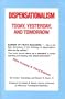 Dispensationalism Today, Yesterday, and Tomorrow
