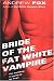 Bride of the Fat White Vampire