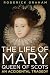 The Life of Mary, Queen of Scots: An Accidental Tragedy