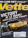 Vette [ Vol. 28 No. 12, Dec. 2004 ] America's Favorite Corvette Magazine (Victory at Le Mans! Corvettes Stomp Ferraris, Vol. 28 No. 12)