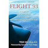 flight 93 the story the aftermath and the legacy of american courage on 911