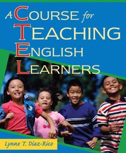 A Course for Teaching English Learners by Lynne T. Diaz-Rico (2007-03-23)