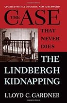 The Case That Never Dies: The Lindbergh Kidnapping