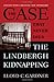 The Case That Never Dies: The Lindbergh Kidnapping