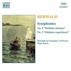 Berwald: Symphonies Nos. 1 ("Sinfonie s�rieuse") & 2 ("Sinfonie capricieuse")