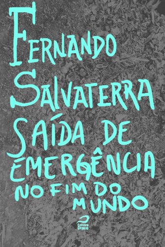 Saída de Emergência no Fim do Mundo (Portuguese Edition)