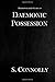 Daemonic Possession (The Daemonolater's Guide)