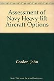 Assessment of navy heavy-lift aircraft options