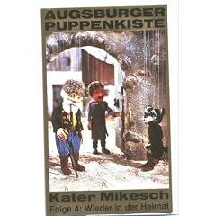 Augsburger Puppenkiste - Kater Mikesch Folge 4: Wieder in der Heimat