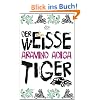 Der wei�e Tiger: Roman
