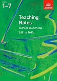 Teaching notes on piano exam pieces 2011 & 2012. Grades 1-7