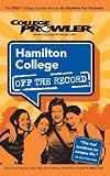 Hamilton College Ia 2007 (College Prowler: Hamilton College Off the Record)