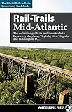 Rail-Trails Mid-Atlantic: The definitive guide to multiuse trails in Delaware, Maryland, Virginia, Washington, D.C., and West Virginia