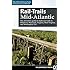 Rail-Trails Mid-Atlantic: The definitive guide to multiuse trails in Delaware, Maryland, Virginia, Washington, D.C., and West Virginia