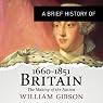 A Brief History of Britain 1660 - 1851