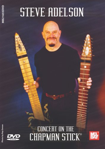 MEL BAY Steve Adelson: Concert on the Chapman Stick