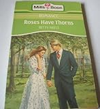 Roses have thorns