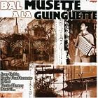 Bal Musette A La Guinguette by Bal Musette a La Guinguette