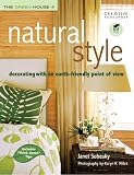 Natural Style: Decorating with an Earth-Friendly Point of View (The Green House)