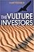  : The Vulture Investors, Revised and Updated