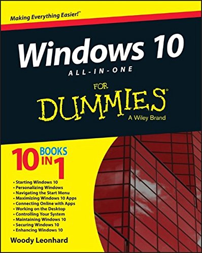 Windows 10 All-in-One For Dummies, by Woody Leonhard Windows 10 All-in-One For Dummies, by Woody Leonhard