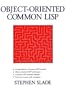 Object-Oriented Common LISP