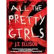 All the Pretty Girls ~ J.T. Ellison