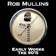 Early Works-The 90's