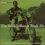 Quantic Presents the World`s Rarest Funk 45s Vol.2: Sixteen Heavy-Weight Super-Tough Deep-Funk Ultra-Rarities