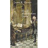 Das musikalische Opfer: Johann Sebastian Bach trifft Friedrich den Gro�en am Abend der Aufkl�rungvon "James R. Gaines"