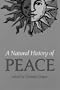 A Natural History of Peace