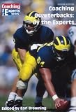 Coaching Quarterbacks: By the Experts (Coaching By the Experts)